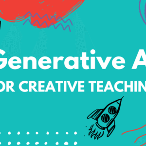 Generative AI for Creative Teaching