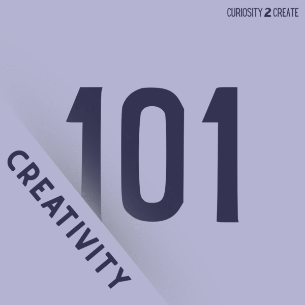 Creativity 101 for the Educator