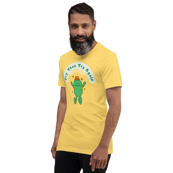 "Try Then Try Again" Unisex T-Shirt - Image 5
