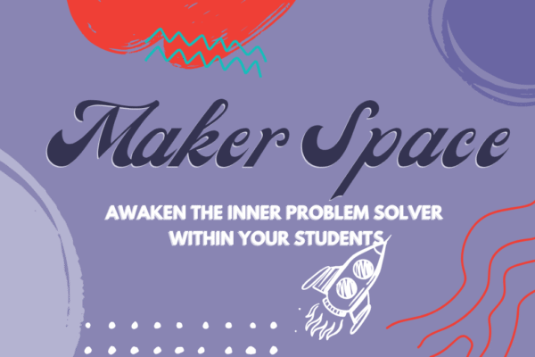 Maker Learning: Awaken the Inner Problem Solver within Your Students