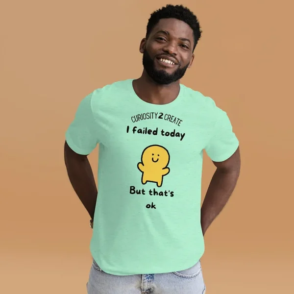 I Failed Today Unisex T-Shirt - Image 4
