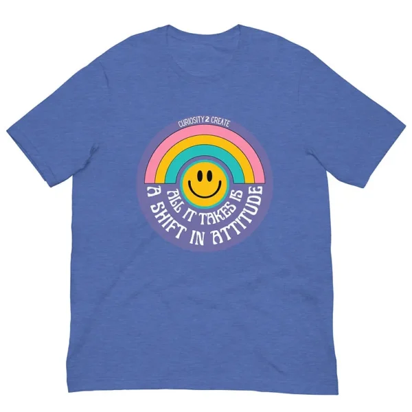 "All it Takes is a Shift In Attitude" Unisex T-Shirt - Image 2