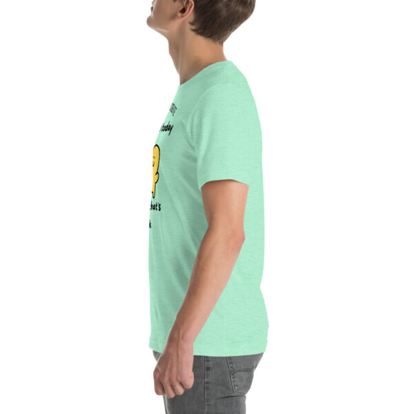 I Failed Today Unisex T-Shirt - Image 7
