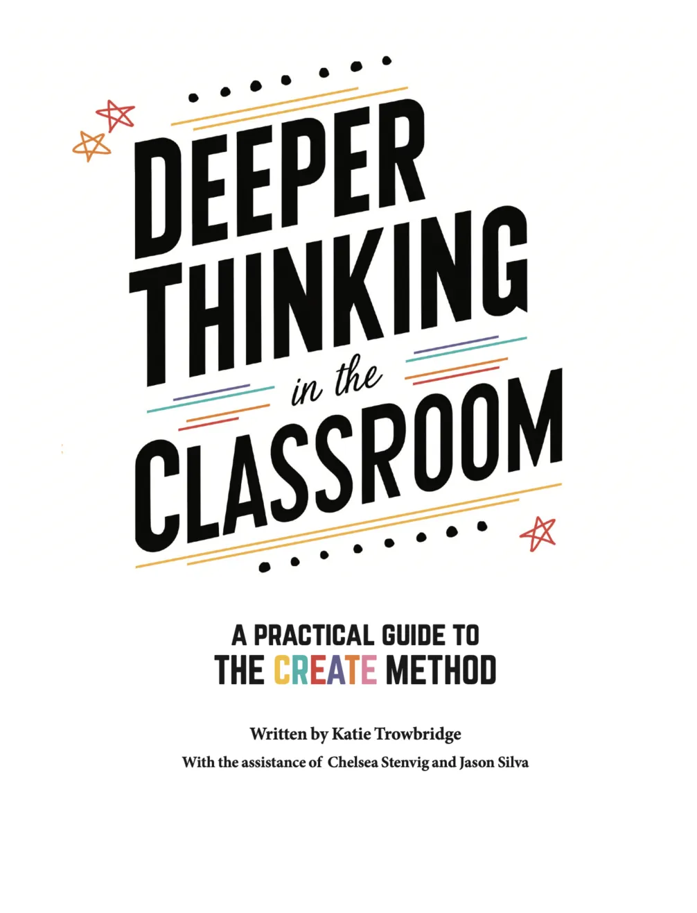 Deeper Thinking in the Classroom A Practical Guide to The Create Method Cover