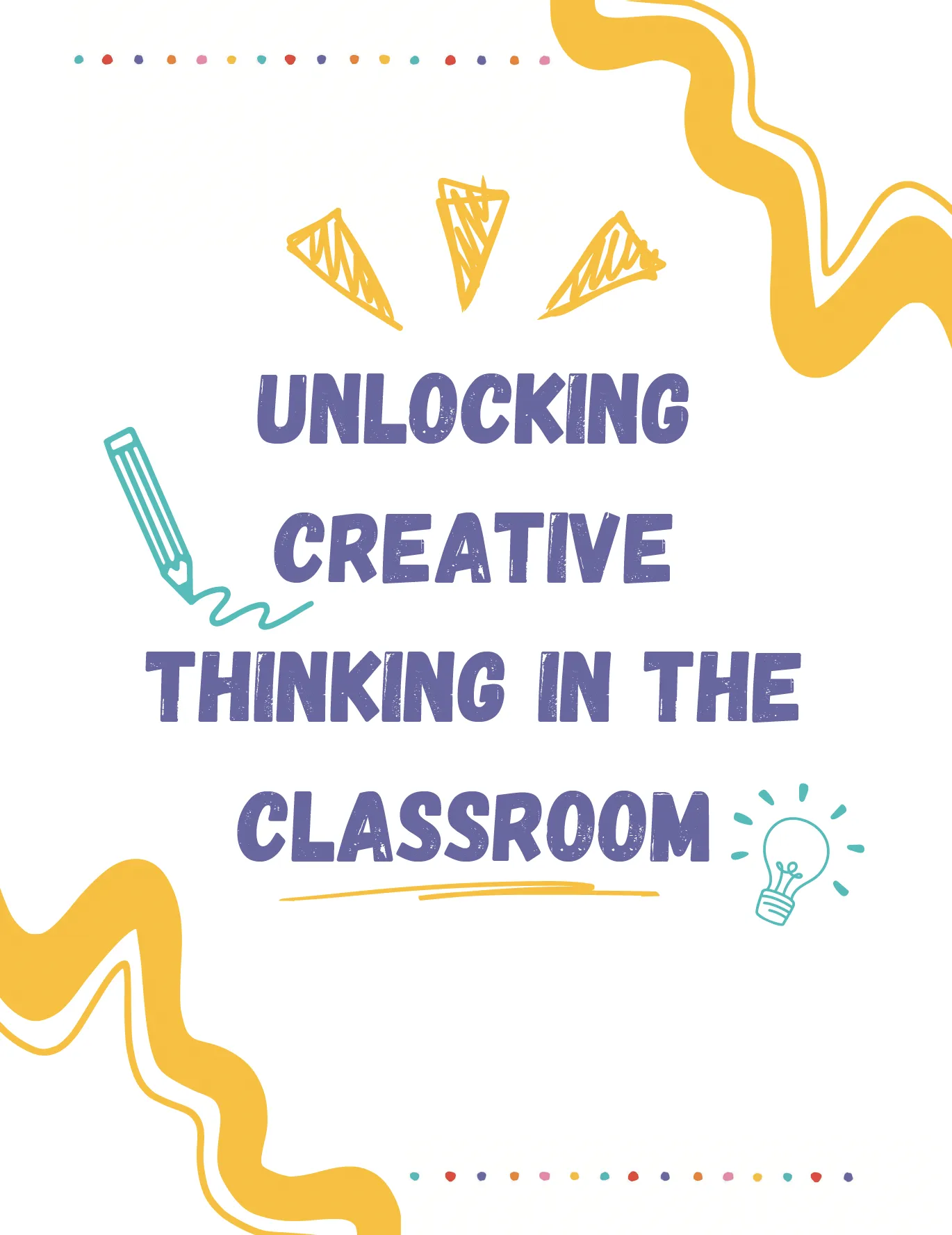 Unlock Creative Thinking in the Classroom cover